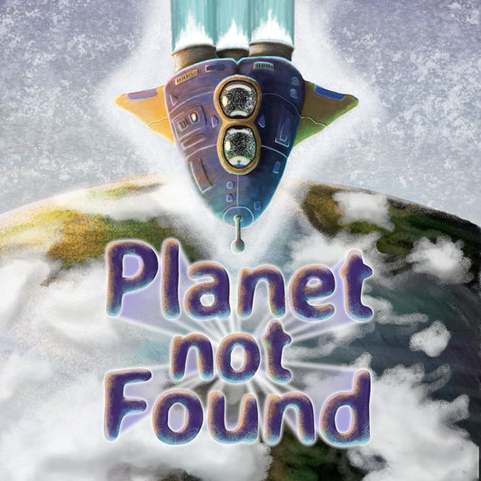 retro spaceship  over text reading Planet not Found, with a cloudy planet and outer space backdrop